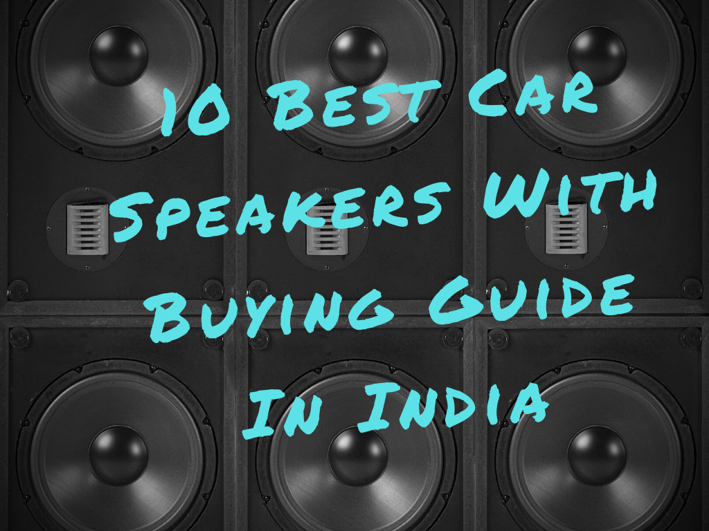 10 Best Car Speakers with Buying Guide in India Yash Motors